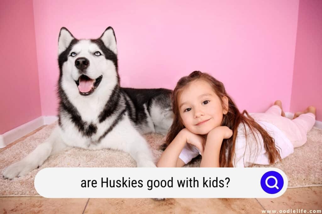 are alaskan husky good with kids