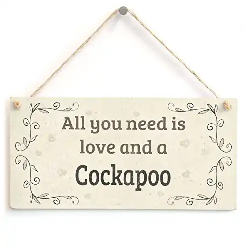 Meijiafei All You Need is Love and A Cockapoo - Beautiful Home Accessory Gift Sign for Cockapoo Dog Owners 10"x5"